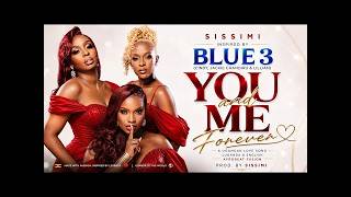 You and Me Forever   Blue 3 Cindy, Jackie Chandiru & Lillian  Official Music Audio