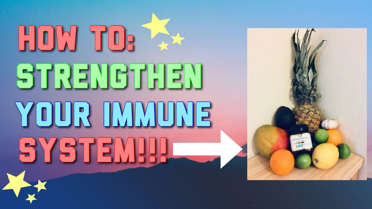 How To Strengthen Your Immune System In 2020! - YouTube