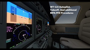 WT cj4 MSFS EP3: Autopilot, and Takeoff.