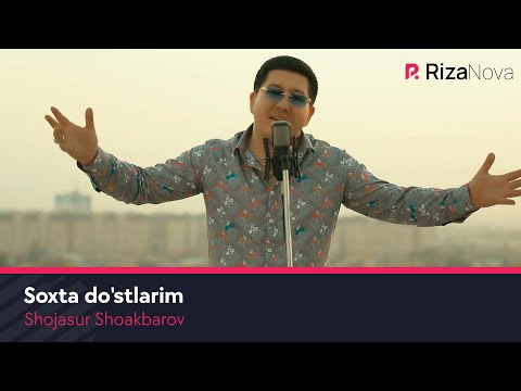 Shojasur Shoakbarov — Soxta do'stlarim | Шожасур Шоакбаров — Сохта дустларим