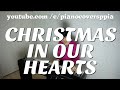 Christmas in Our Hearts- Jose Mari Chan- PianoCoversPPIA