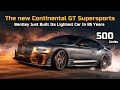 The Most Savage Bentley Ever : Continental GT Supersports !