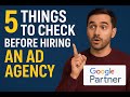 5 Things to Check Before Hiring a Digital Marketing Agency (From a Google Partner)