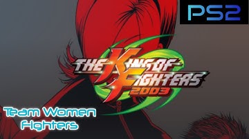 The King Of Fighters 2003 Arcade Mode (Team Women Fighters)