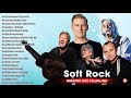 Soft Rock 70s - 2021 | Greatest Soft Rock Songs Of All Time