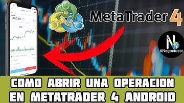 Como abrir una operacion en metatrader 4 desde mi celular android