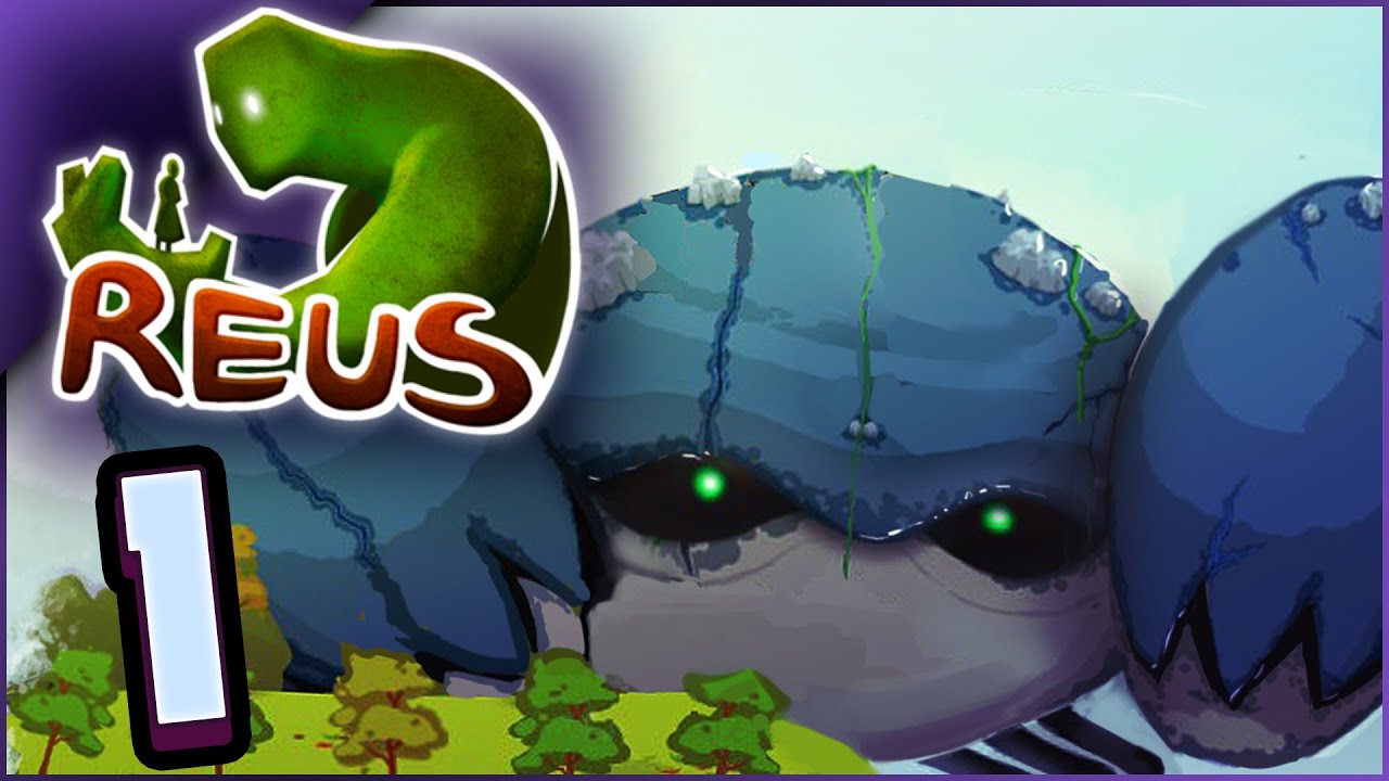 Reus - Learning the basics #1