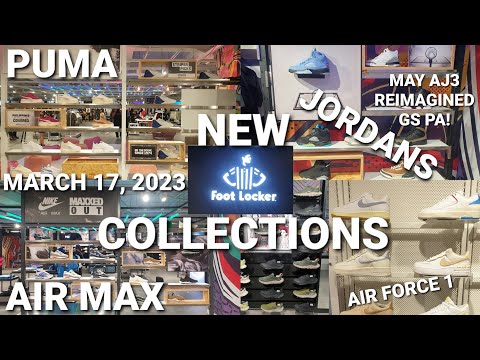 Footlocker Glorietta New Collections | Air Jordan Air Max Air Force 1 Puma Skechers Lacoste 03172023