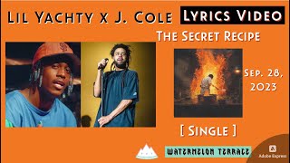 Lil Yachty x J. Cole - The Secret Recipe | Lyrics Video | [Single] | 2023 | (65)