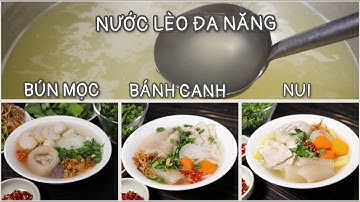 Nước Lèo Đa Năng Cho Món Bún Mọc - Bánh Canh Nui  [Cách Nấu Kinh Doanh].