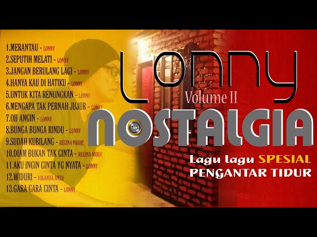 Lagu NOSTALGIA PALING DICARI - BAG II - KOMPILASI (MERANTAU) COVER by LONNY class=