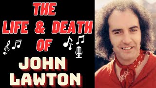 The Life & Death of Uriah Heep's JOHN LAWTON