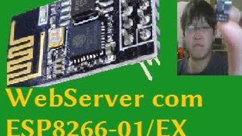 Transforme o ESP8266-01/EX em um servidor web com este tutorial.