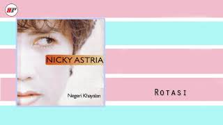 Nicky Astria - Rotasi