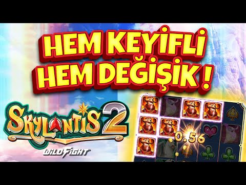 SLOT OYUNLARI 👑 Skylantis 2 Wild Fight 👑 HEM KEYİFLİ HEM DEĞİŞİK !