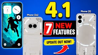 Nothing OS 4.1 Update – Top 7 New Features for Phone 2 & 2a 🔥