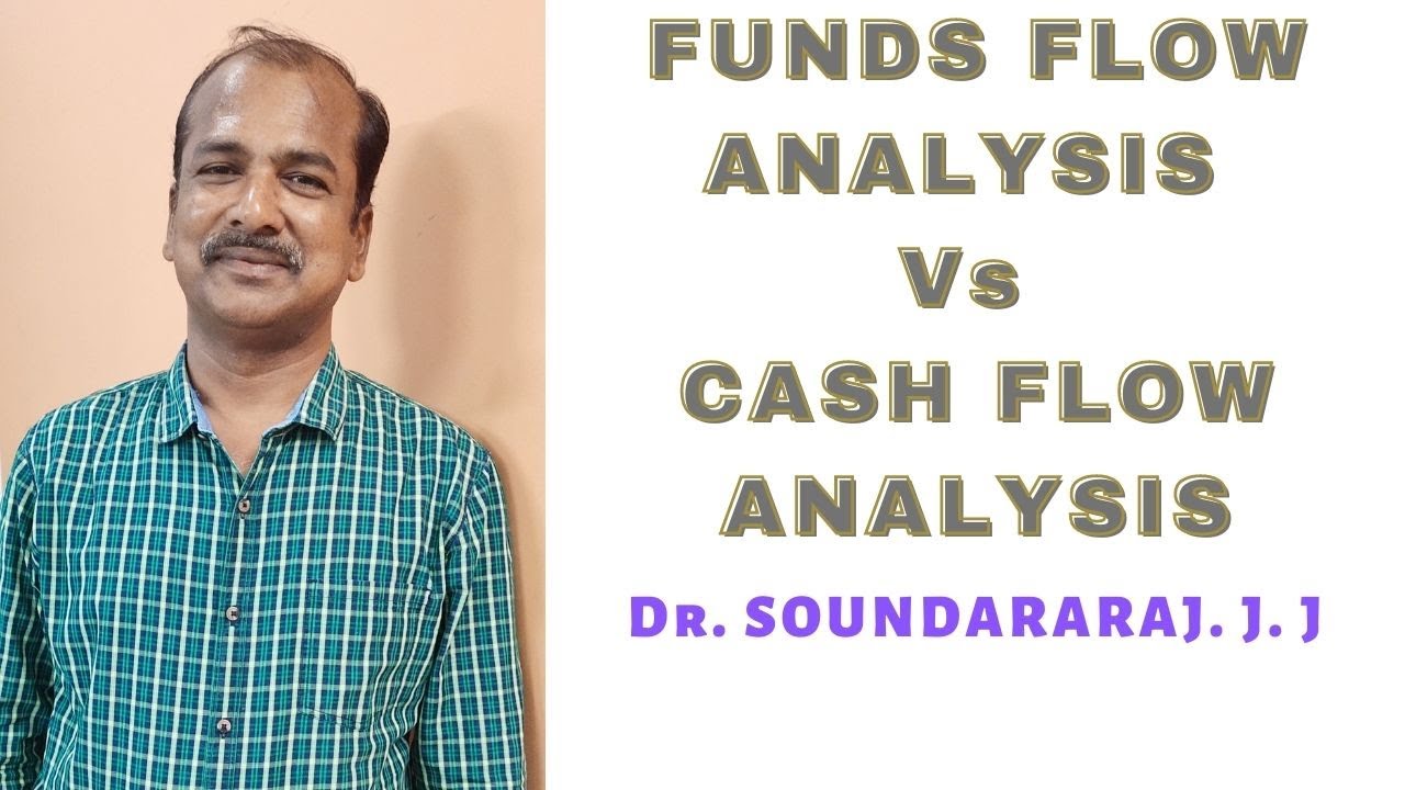 FUNDS FLOW ANALYSIS Vs CASH FLOW ANALYSIS