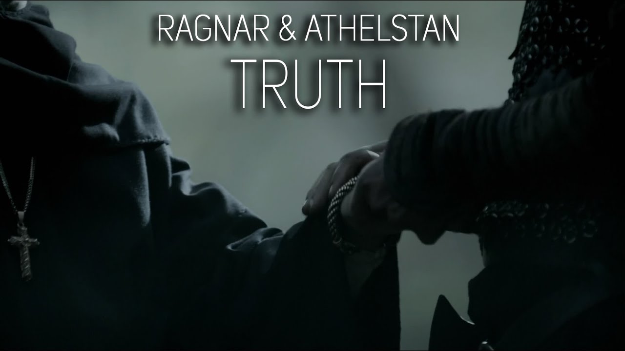 (Vikings) Ragnar & Athelstan || Truth