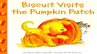Kids Book Read Aloud Biscuit Visits The Pumpkin Patch