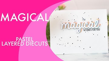 Magical | Pastel Layered Die Cuts | Clean & Simple Card