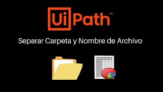 Como separar Directorio de Arhivo en UiPath