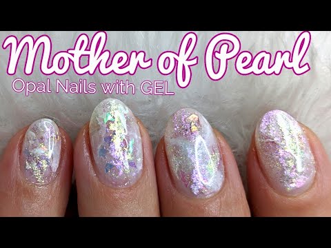 Mother of Pearl / Opal Nails with Gel | No Acrylic