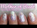 Mother of Pearl / Opal Nails with Gel | No Acrylic