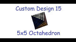 Custom Cube Design #15: 5x5 Octahedron