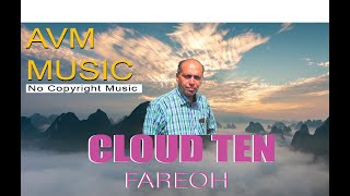Fareoh - Cloud Ten [AVM Music] Non Copyrighted Music Chill Free Mp3 Download free chill music screenshot 5