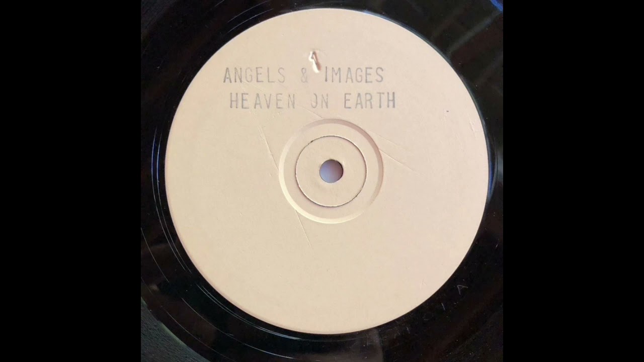 Angels & Images "Heaven On Earth" (mix 3) 1991