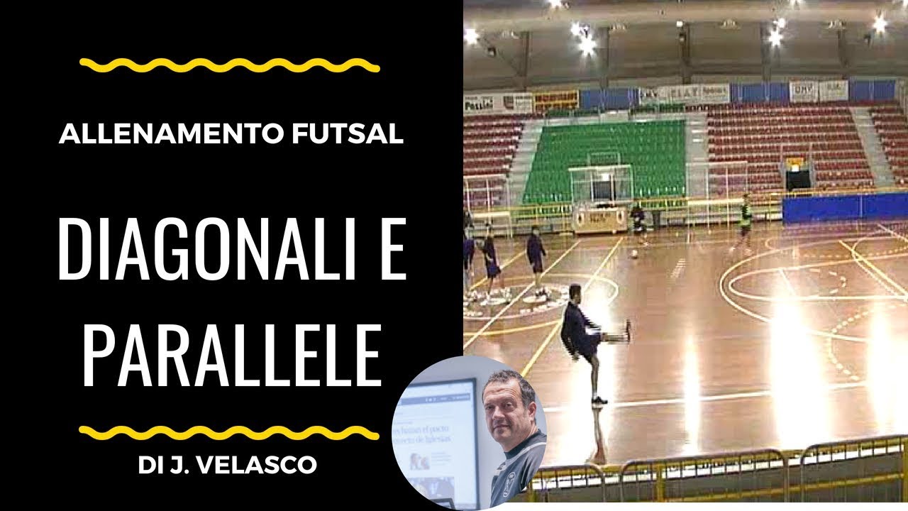 Allenare Le Parallele E Le Diagonali Nel Futsal J Velasco Youtube