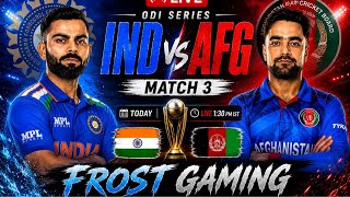 🔴LIVE IND vs AFG LIVE MATCH 3 | India vs Afghanistan ODI Live | Frost Gaming #realcricket #ecricket