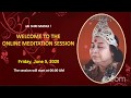 June 05, 2020 - Online Morning Meditation Session