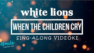 WHEN THE CHILDREN CRY - WHITE LION  (SING ALONG-VIDEOKE) screenshot 4