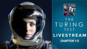 The Turing Test - Chapters 1-3 LIVESTREAM | CenterStrain01