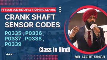P0335 , P0336 , P0337 , P0338 , P0339 |Crank Shaft Sensor Codes