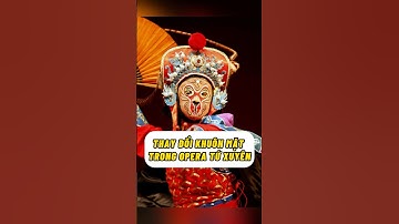 Thay đổi khuôn mặt trong hý kịch Tứ Xuyên - Hoàng Ngọc