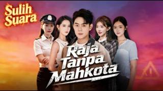 Download lagu Raja Tanpa Mahkota (Sulih Suara)丨Keluar Penjara, Takdirnya Berubah Total#dramabox #drama