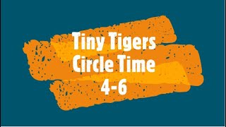Tiny Tigers Circle Time 4-6