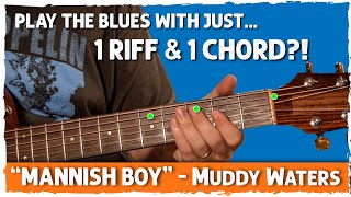 An entire blues song with just ONE Chord & 3-Note Riff! Mannish Boy - Muddy Waters