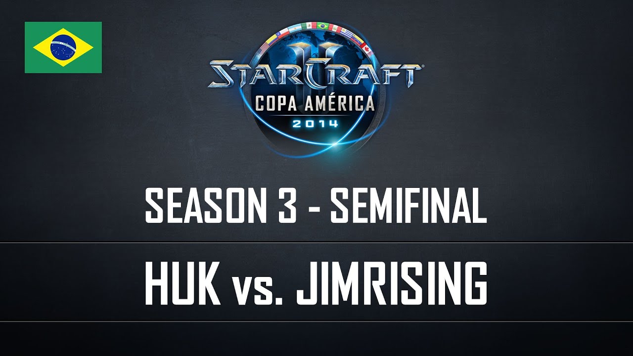 StarCraft2 Copa América 2014 Huk vs Jimrising S3 Semifinal PT 1/2