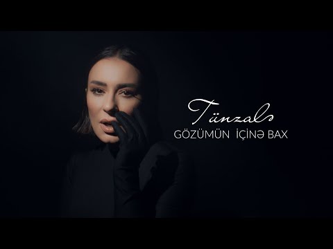 Tünzalə — Gözümün İçinə Bax (Rəsmi Musiqi Videosu)