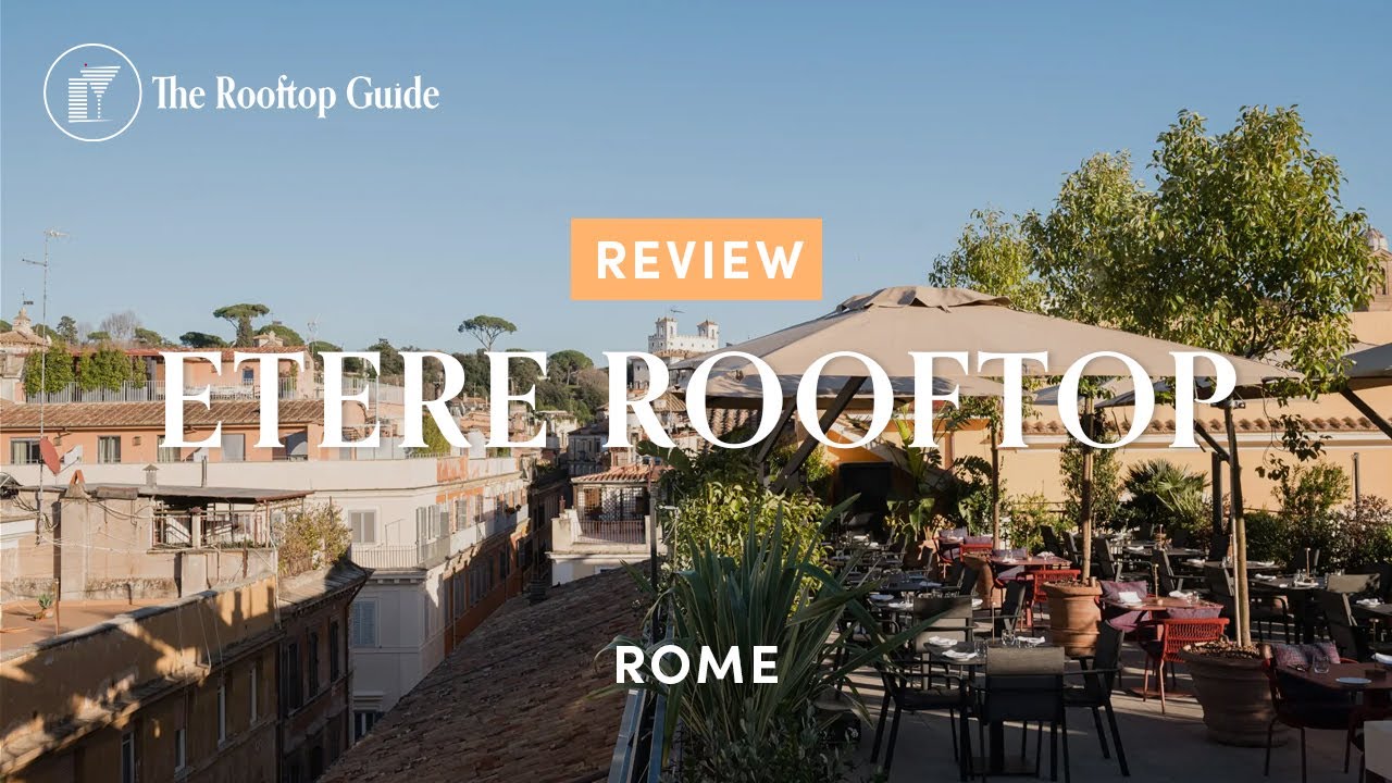 Etere Rooftop in Rome - Review