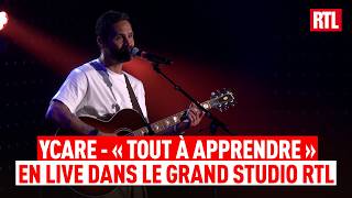Ycare - Tout à apprendre (Live) Le Grand Studio RTL