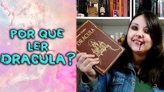 Por que ler Drácula, de Bram Stoker? (Livro e filme) - resenha sem spoilers