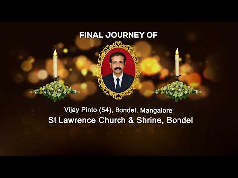 Final Journey of Vijay Pinto (54), Bondel, Mangalore