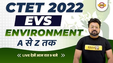 CTET 2022 PREPARATION | EVS CLASS | ENVIRONMENT | EVS IMPORTANT QUESTIONS | EVS BY BHAWANI SIR