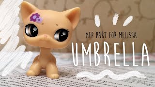 LPS: Mep part for Melissa| on mep “Umbrella” LPS: Mep part for Melissa| on mep “Umbrella”