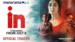 IN Movie Official Trailer | manoramaMAX Original | Deepti Sathi | Madhupal | Aarya