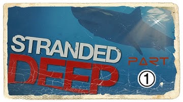 Stranded Deep gameplay (No commentary) Exploring